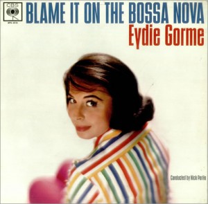 Eydie+Gorme+Blame+It+On+The+Bossa+Nova