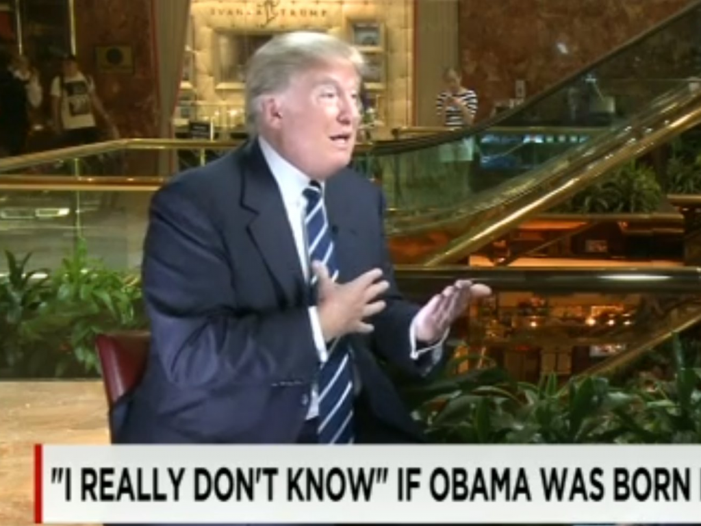 "I really don't know if Obama was born in the US"