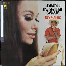 Music throwback: Loving You Has Made Me Bananas