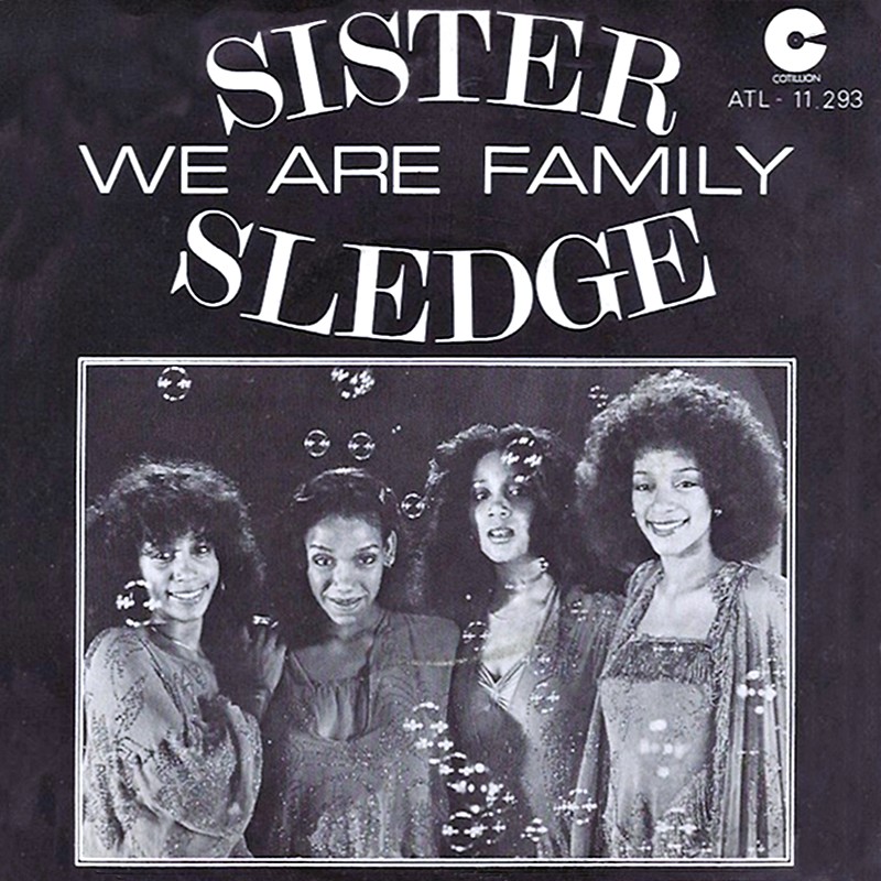 sister sledge.we are family