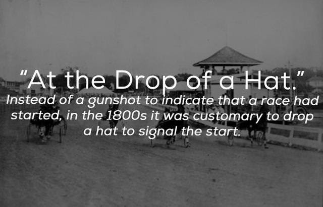 at the drop of a hat