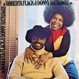 Roberta Flack.Donny Hathaway